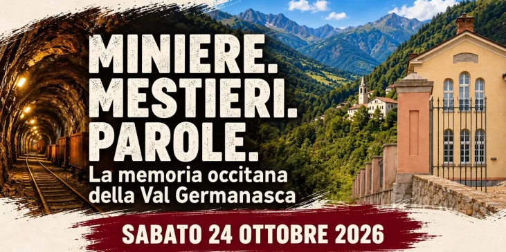 Locandina dell’iniziativa “Miniere. Mestieri. Parole. La memoria occitana della Val Germanasca”, sabato 24 ottobre 2026, con immagini di una galleria mineraria, del paesaggio montano e della Scuola Latina.